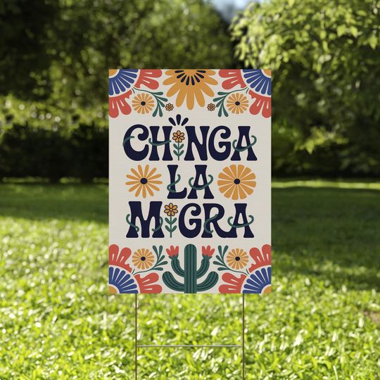 Discover Anti-Trump Chinga La Migra Yard Sign – Political Protest & Activist Statement Sign
