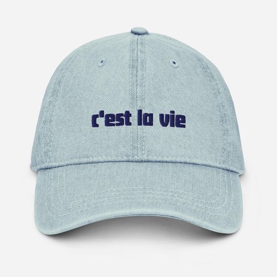 Discover C'est La Vie Embroidered Denim Baseball Cap, Casual Dad Hat, Minimalist Design
