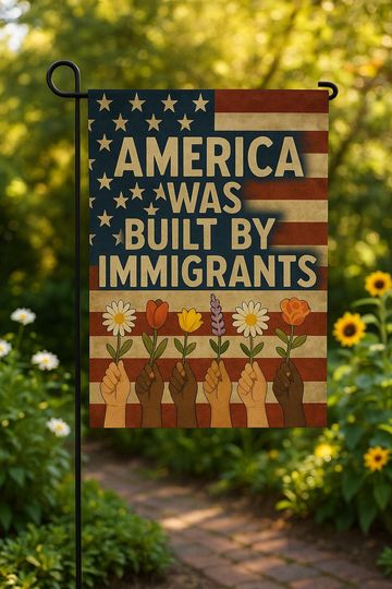 Discover America Was Built By Immigrants Garden Flag, Patriotic Outdoor Decor, Diversity Banner,