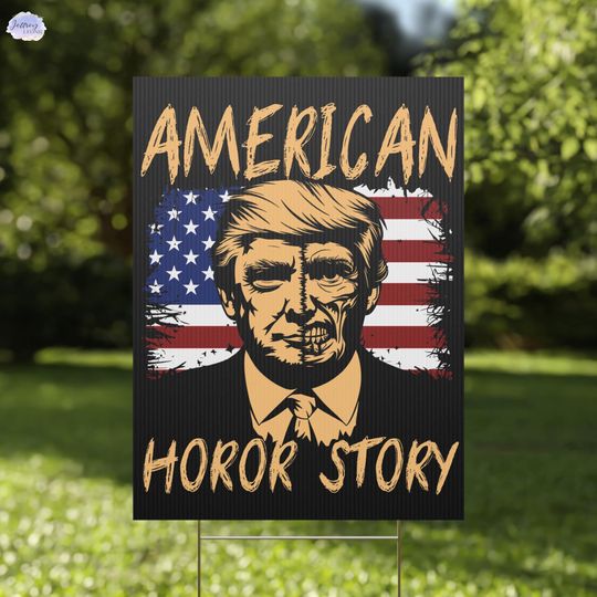 Discover Political Yarn Sign, American Horror Story Sign, Anti Trump Yard Sign