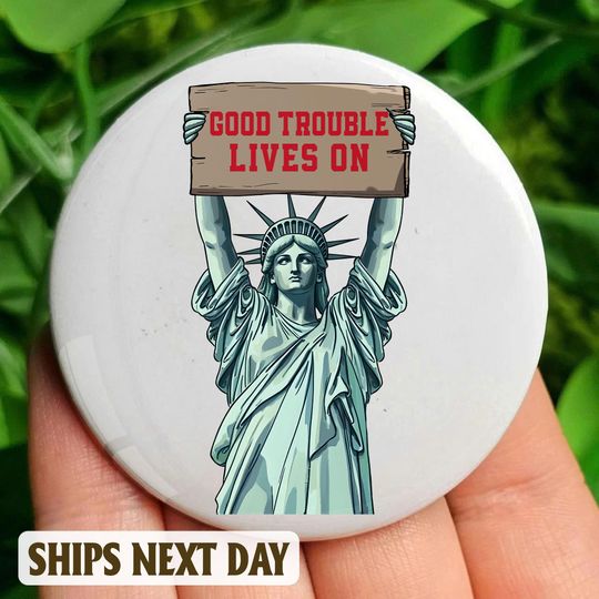 Discover John Lewis Good Trouble Lives On Liberty Pin Buttons
