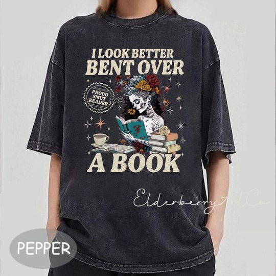 Discover Smut Reader Mineral Wash Shirt, I Look Better Bent Over a Book Tee
