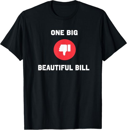 Discover One Big Beautiful T-Shirt