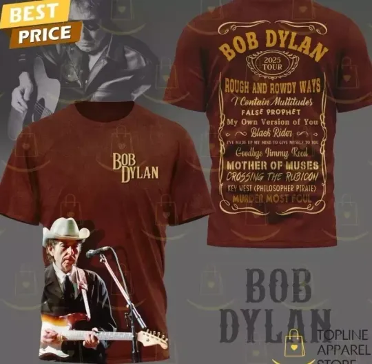 Discover Bob Dylan 2025 Tour Rough And Rowdy Ways 3D T-Shirt KN1040