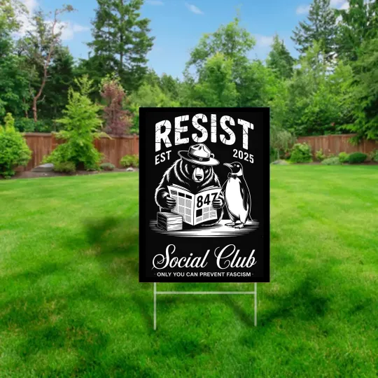 Discover Resist socia yard sign Penguin against Trump Soociial Clubb Pro American yard sign