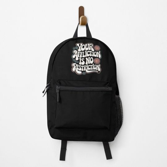Discover Motivational Quote Backpack - Your Affliction Is No Restriction