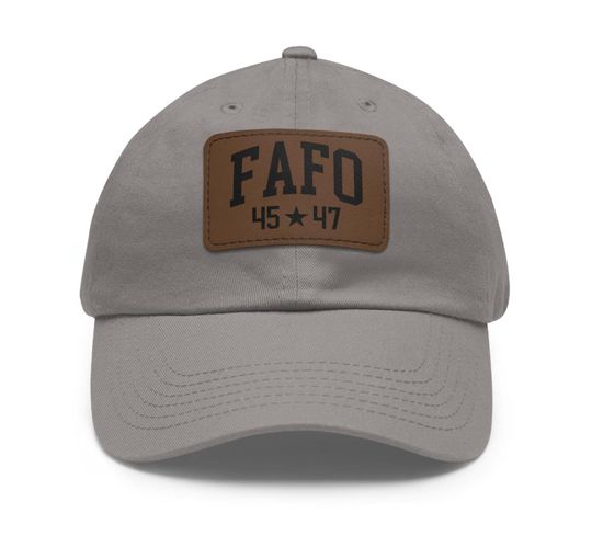 Discover Trump FAFO 45 47 Leather Patch Cap, Fafo 45 47 Hat, Trump Supporter Cap