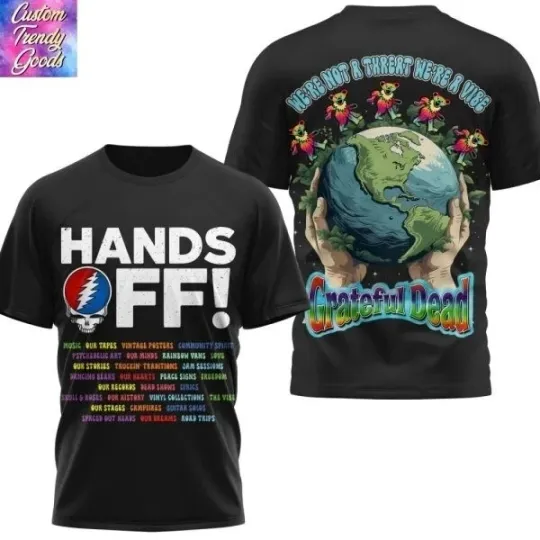 Discover Dead And Company Hands Off We Are Not R Threat We Are A Vibe 3D T-Shirt