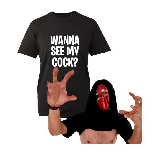 Discover Wanna See My Cock Flip T-Shirt, Funny Hen Joke Slogan
