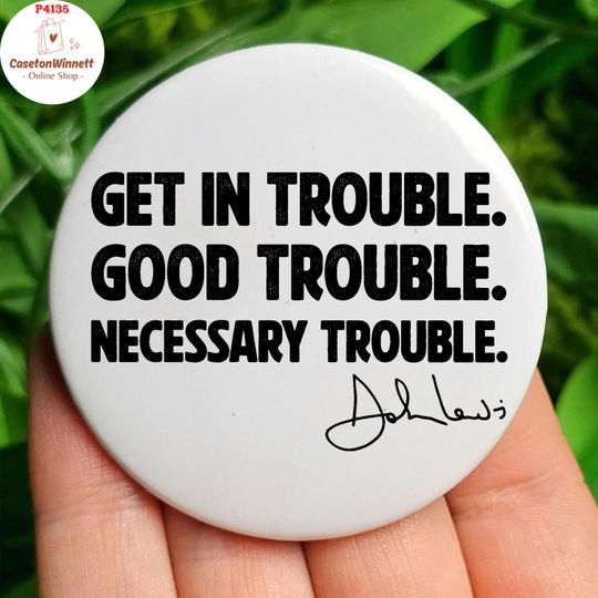 Discover Get In Good Trouble Pinback Pin Button