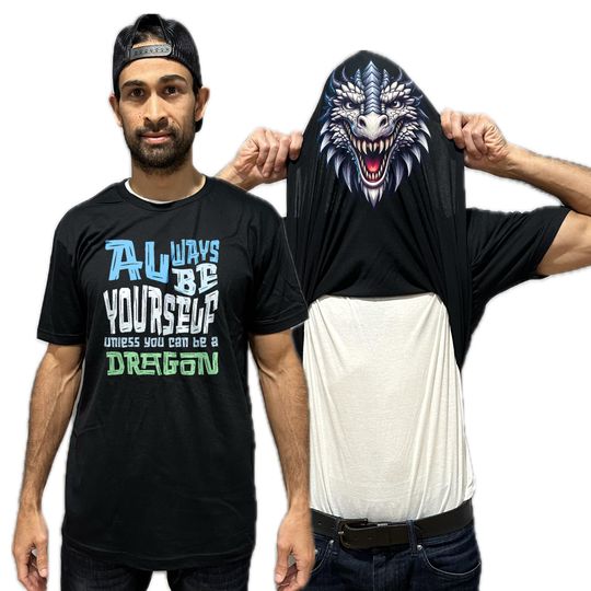 Discover Always Be Yourself Unless You Can Be A Dragon Flip Shirt - Funny Dragon Face Flip Tee