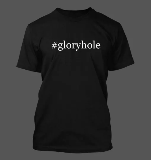 Discover #gloryhole - Men's Funny T-Shirt New RARE