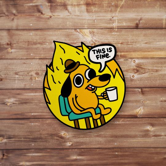 Discover This is Fine Meme Sticker, Funny Sticker