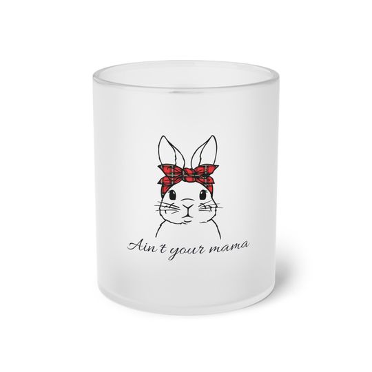 Discover Ain't your mama 11oz Frosted Glass Mugs