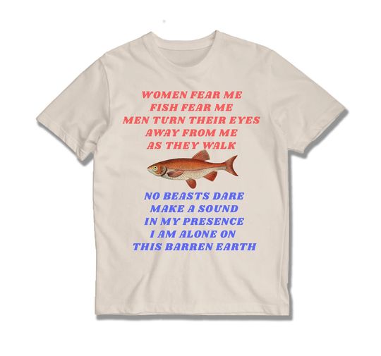 Discover Women Fear Me Fish Fear Me, Oddly Specific Fishing Meme Shirt