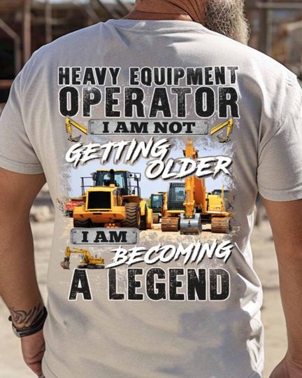 Discover Heavy Equipment Operator T Shirt For Men Legend Tee Gift For Operator FunnyT-shirt