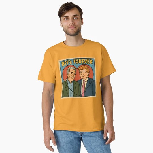 Discover Donald J. Trump and Jeffrey. E. Epstein, BFFs 4 eva Classic T-Shirt