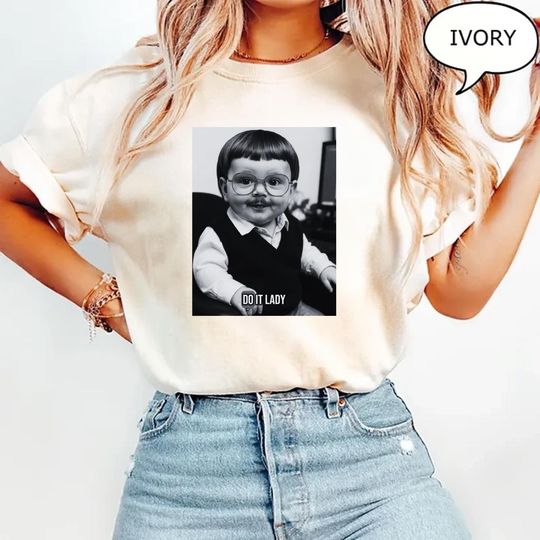 Discover Do it lady Meme Shirt, Retro Chit Lady T-shirt, Funny Humor Tee, Cute Chit Shirt, Motivational Shirt, Humorous Saying Tee, Do It Lady Tee