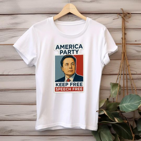 Discover Keep Free Speech Free, New America Party Shirt, 2028 Political Shirt, Satire USA Tee Gift, Elon Musk Shirt, Political Gift