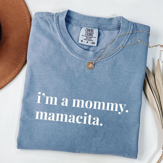 Discover Comfort Colors I'm a Mommy Mamacita Funny Huda Quote Meme Shirt for Mom Gifts for Reality TV Fans Love Inspired Island Quotes I'm a Mom