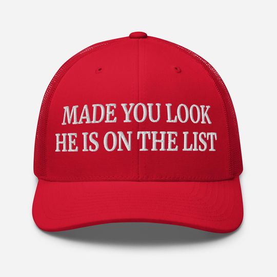 Discover Made You Look He Is On The List Red Trucker Hat