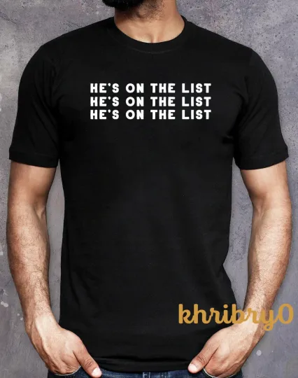 Discover He's On The List Anti Trump Epstein List T-Shirt