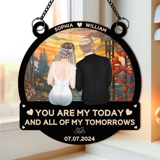 Discover Couple Wedding You Are My Today - Personalized Window Hanging Suncatcher Ornament
