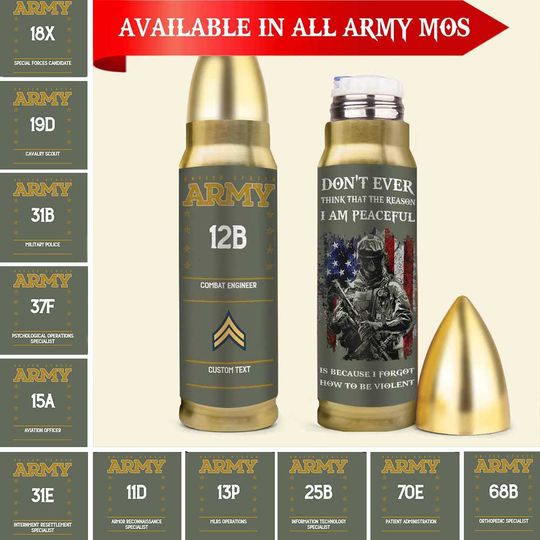 Discover Customized Army MOS Bullet Tumbler – Don’t Ever Think That The Reason I Am Peaceful Is Because I Forgot How To Be Violent