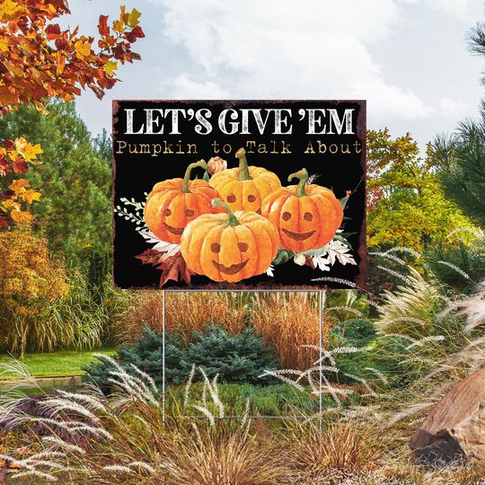 Discover Halloween Meme Pumpkin Yard Sign  Lets Give Em Pumpkin to Talk About UV