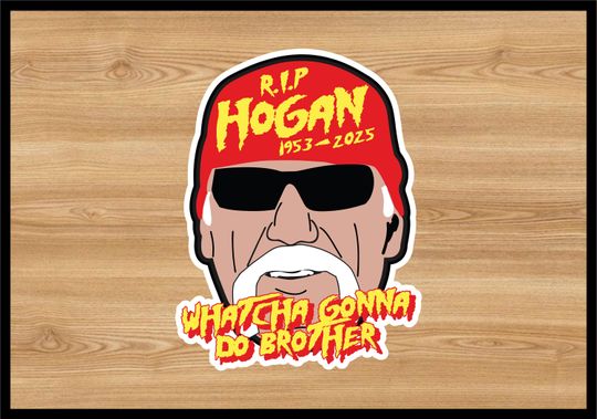 Discover Hogan Sticker Whatcha gonna do brother RIP hulk - decal Sticker bumper