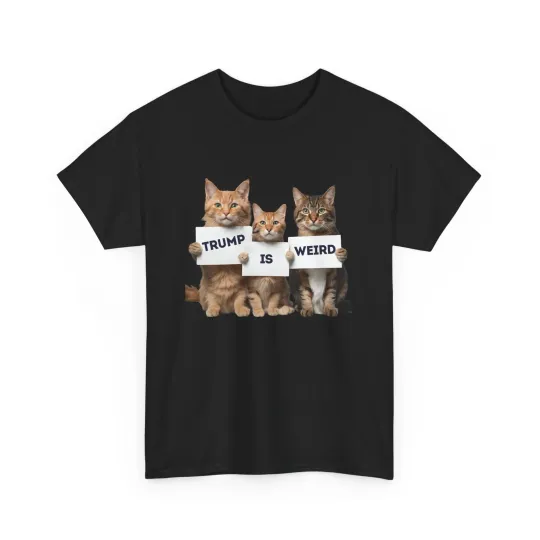 Discover Trump is Weird Cats Anti Trump T-Shirt
