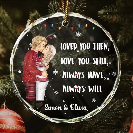 Discover          Couple Loved You Then Love You Still - Personalized Circle Glass Ornament       