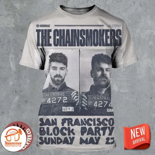 Discover The Chainsmokers San Francisco Block Party May 25 2025 3D T-Shirt