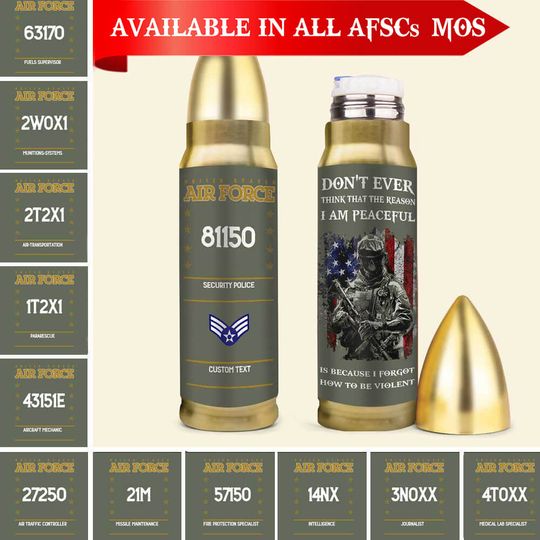 Discover Customized AFSC Bullet Tumbler – Don’t Ever Think That The Reason I Am Peaceful Is Because I Forgot How To Be Violent