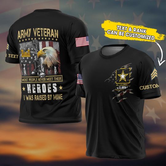 Discover Customized US Army Branches Most People Never Meet Their Heroes 3D T-Shirt