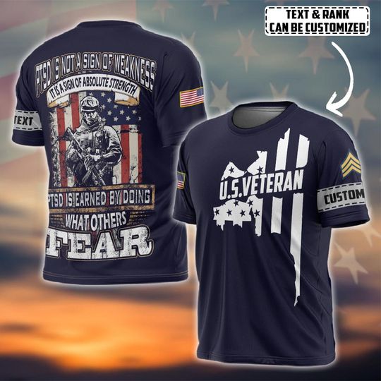 Discover PTSD Is Not A Sign Of Weakness It Is A Sign Of Absolute Strength PTSD Is Earned By Doing What Others Fear  3D shirt
