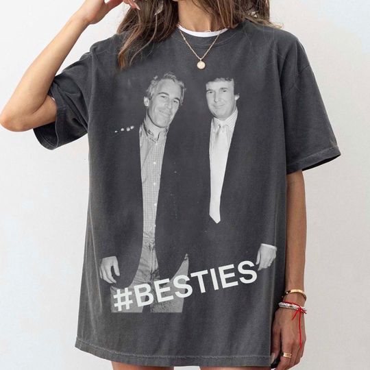 Discover Trump Epstein Besties Shirt, Anti-Trump Tshirt, Political Leftist Tee
