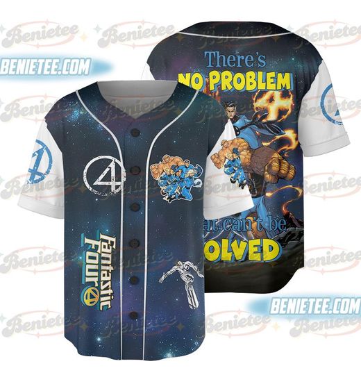 Discover Fantastic Four Super Heroes Theres No Problem That Cant Be Solved Baseball Jersey