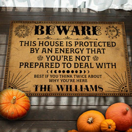 Discover This House Is Protected By An Energy That You're Not Prepared To Deal doormat
