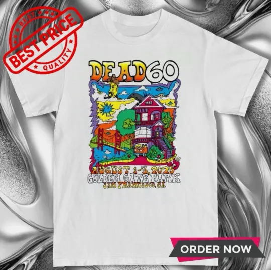 Discover Dead and Company 60 Years Golden Gate Park Aug 1-3 San Francisco CA T-Shirt