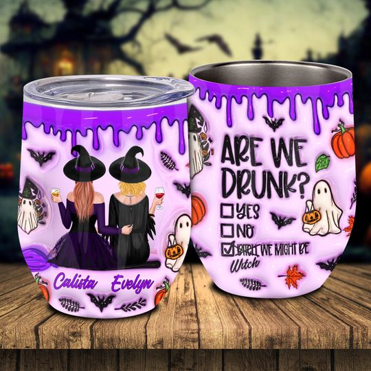 Discover Are We Drunk - Personalized Witch Wine Tumbler