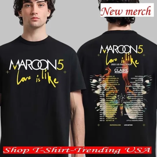 Discover  30% Maroon 5 Love Is Like 2025 US Fall Tour Cities Dates T-shirt