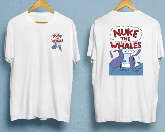 Discover Nuke the Whales  tshirt