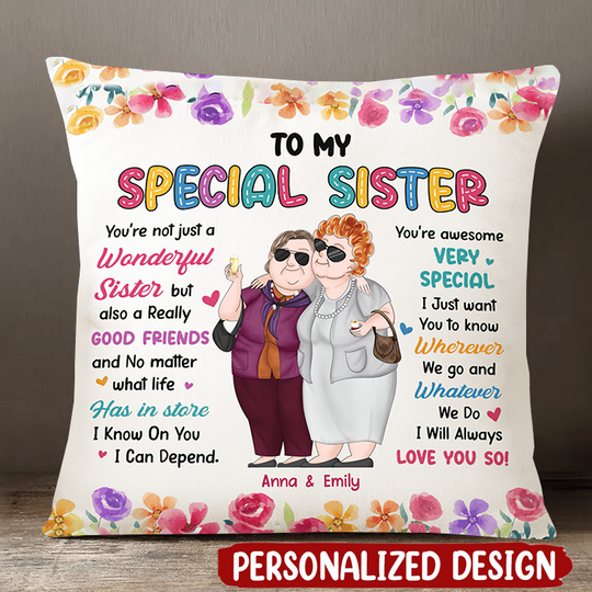 Discover Sisters - To My Specical Sister - Personalized Pillow
