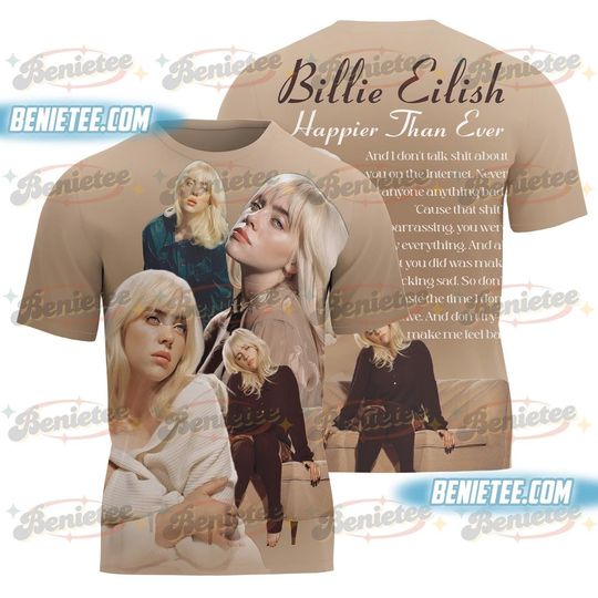 Discover Bil E Happier Than Ever T-Shirt 3D