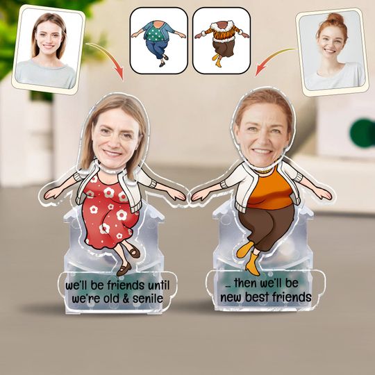 Discover We Will Be Friends Until We Are Old And Senile - Gift for friend - Custom Shaking Head