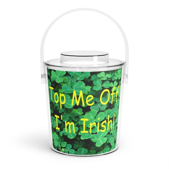 Discover Top Me Off  I'm Irish St. Patrick's Day Ice Bucket with Tongs