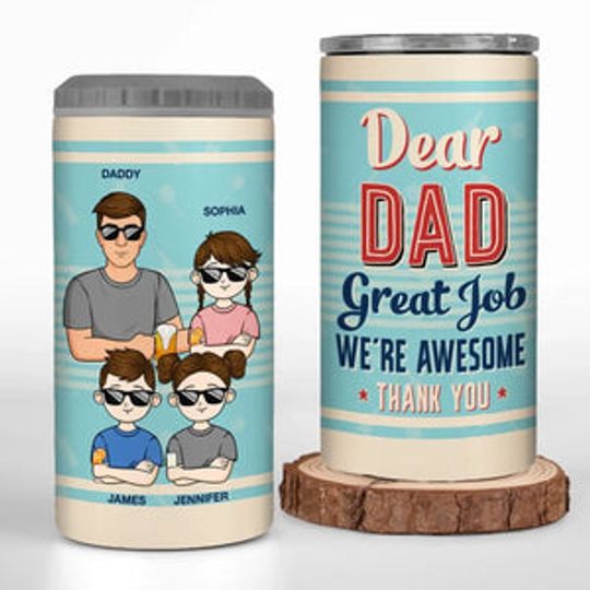 Discover Dear Dad Great Job We're Awesome - Family Personalized Custom 4 In 1 Can Cooler Tumbler - Father's Day, Gift For Dad, Grandpa