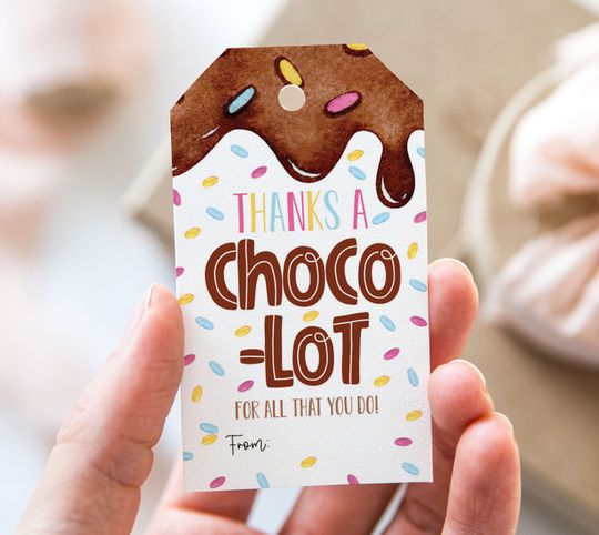 Discover Thanks A Choco-Lot Teacher Staff Appreciation Tag, Printable End Of School Year Favor Tags, Chocolate Teacher Appreciation Gift Tag