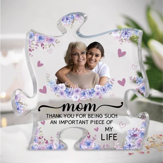 Discover Mom Thank You For Being Such An Important Piece - Personalized Acrylic Photo Plaque
